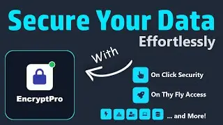 Best Encryption Software to Secure, Lock & Encrypt your Personal Data (Files, Folders) | EncryptPro