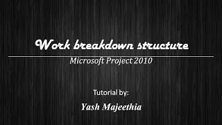 Work breakdown structure in Microsoft Project