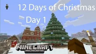 Minecraft Xbox: 12 Days of Christmas Day 1