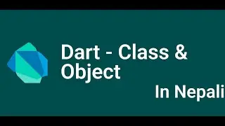 Dart - Class & Object in Nepali
