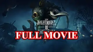 Little Nightmares III Full Game Movie [All Cutscenes] [4K] [60FPS]