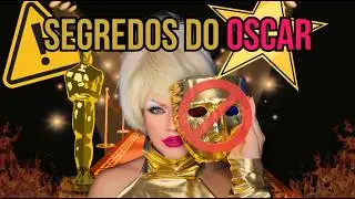Os Segredos Revelados do Oscar pela Drag do Cinema