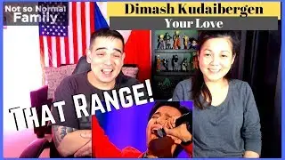 DIMASH KUDAIBERGEN Your Love Filipino American Reaction