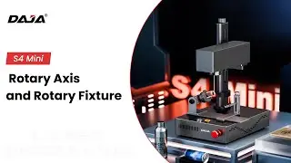 DAJA S4 Mini  Rotary Axis and Rotary Fixture