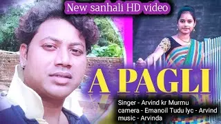 A pagli thora anjome // new santhali hd video // Arvind kumar murmu