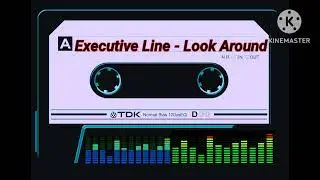 EXECUTIVE LINE - LOOK AROUND