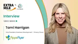 Understanding Mobile Marketing and Data Analytics with Tami Harrigan, VP of BD at AppsFlyer &ndash; EP 1