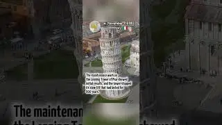 Witnessed the Miraculous Fix of the Leaning Tower of Pisa