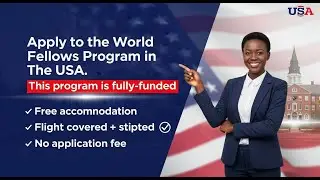 Apply to the program -World Fellows program in the USA.🇺🇸. This program is a fully funded program