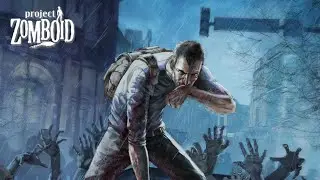 Project Zomboid | Взломщик из Роузвуда №19 | Апокалипсис №42 | v.42.6.0