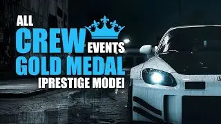 Need for Speed - All Crew Events Gold Medal【Prestige Mode】
