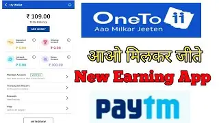 Oneto11App ll New Earning App today ll Paytm cash App ll How to Earn money ll Earning App 2022