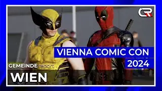 🎭 Vienna Comic Con 2024 - Ein Paradies f&uuml;r Fans! 🎉