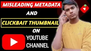 Misleading Metadata And Clickbait Problem Solve|Misleading Metadata|Thumbnail Clickbait|Anil k tips✅