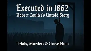 The Forgotten Execution of Robert Coulter: From Immigrant Dreams to the Gallows in 1860s