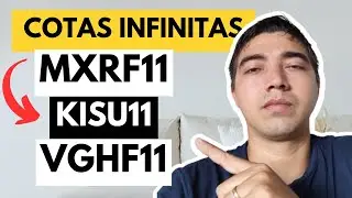 COMO GERAR COTAS INFINITAS COM MXRF11, VGHF11 E KISU11