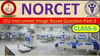 NORCET AIIMS Exam | ICU Image Based Question Part-3 | ICU Instruments Image With Explanation | AIIMS