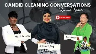 CANDID CLEANING CONVERSATIONS PODCAST WITH MS. JOI HUNT, ESQ.