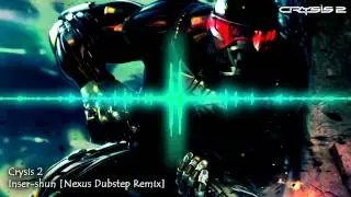 Crysis 2 - Insertion [Nexus Dubstep Remix]