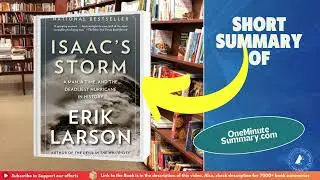 Summary of Isaac's Storm by Erik Larson | Book Summaries | One Minute&nbsp;Summary