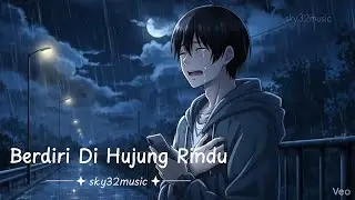 BERDIRI DI HUJUNG RINDU