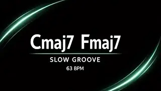 Cmaj7 &ndash; Fmaj7 Slow Groove | 63 BPM Backing Track for Guitar & Improvisation