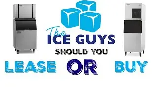 Should You Lease Or Buy Your Commercial Ice Machine