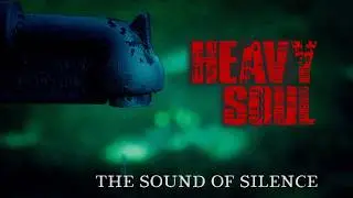 The sound of silence (Simon & Garfunkel) - Heavy Soul