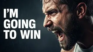 I’m Going to Win – Watch This When You Feel Like Giving Up