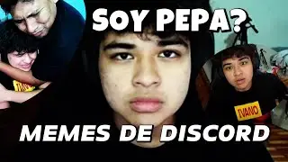 SOY PEPA? o_0 - SACHA REACCIONA A MEMES DE DISCORD