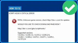How to Fix Script Hook V Critical Error FATAL: Unknown Game Version in GTA 5 (2025)