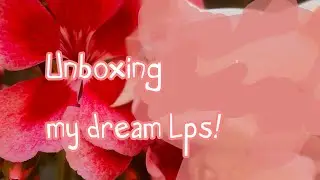 I FINALLY GOT MY DREAM LPS AFTER BEING SCAMMED :D 