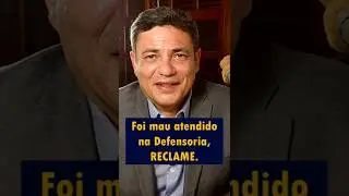 Mau atendido na Defensoria P&uacute;blica, reclame.