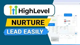GoHighLevel Lead Nurturing &mdash; Простые пошаговые инструкции