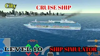 Ship arrival | Level 10 | Cruise Ship Simulator