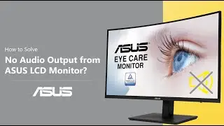 Как решить проблему отсутствия звука на ЖК-мониторе ASUS?      | ASUS SUPPORT