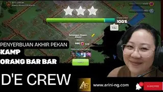 Penyerbuan Akhir Pekan Kamp Orang Bar Bar D'E CREW |Clash of Clans