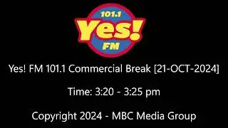 [DWYS] Yes! FM 101.1 Commercial Break [21-OCT-2024]