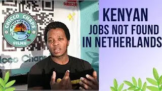 KENYA 🇰🇪 Type Jobs That You Won't Find in 🇳🇱 NETHERLANDS