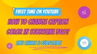 How to Change Caption Color in #Articulate #storyline360  360? | First time on YouTube