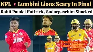 NPL Lumbini Lions Domination In Bowling Against Sudurpaschim , Rohit Paudel Hattrick In NPL Final