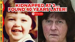 Woman Kidnapped at Age 3 Found Alive After 40 Years &mdash; Mother Arrested
