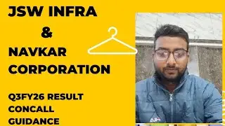 JSW INFRASTRUCTURE & NAVKAR CORPORATION Q3FY26  RESULT || CONCALL || GUIDANCE