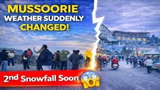 Mussoorie Me Mausam Tezi Se Badal Raha Hai 😱 | Snowfall Kab Hogi? | Live Weather Update
