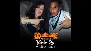 Realidade Cruel - Oficial 🔉 - Realidade Cruel Oficial - REALIDADE CRUEL E DINA DI ( ULTIMA CHANCE )