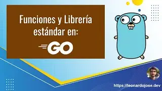 Dominando Funciones y Librería Estándar en Golang: Guía Completa con Ejemplos Prácticos