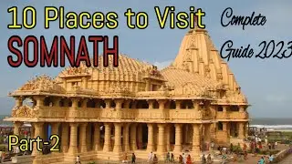 10 Places to Visit in Somnath||Complete Guide 2023|Triveni Mahasangam|Bhalka Tirth|Ban Ganga & more.
