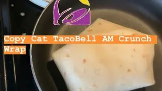 Cook With Me/Copy Cat TacoBell AM Crunch Wrap