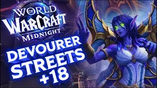 Streets +18 | Devourer Demon Hunter Mythic+ Gameplay