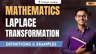 Laplace Transform &ndash; Part 1 |  Definitions & Examples